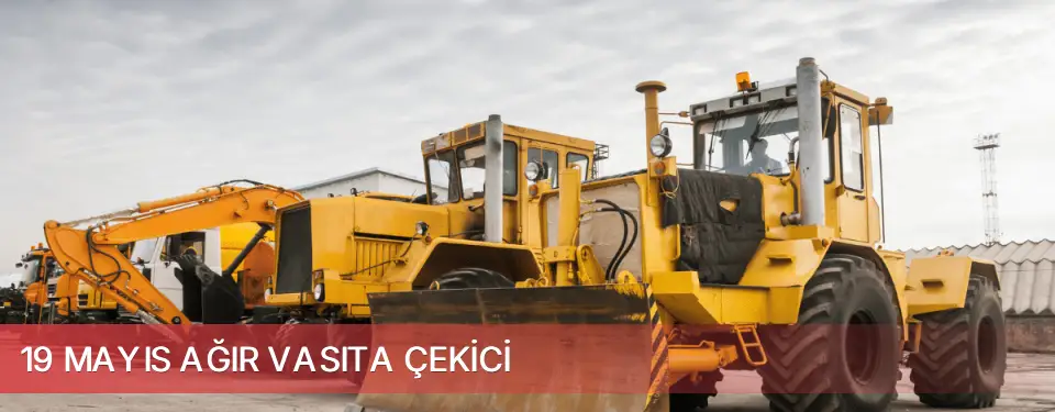 19 Mayıs İlçemi Ağır Vasıta Çekici
