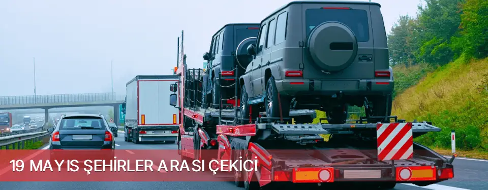 19 Mayıs İlçemi Şehirler Arası Çekici